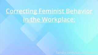 Kitalovexoxo Correcting Feminism In The Workplace
